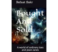 Bought And Sold: The world of ordinary Joes and plain Janes