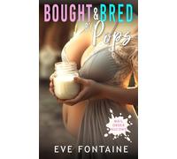 Bought & Bred by Pops: A Off Limits Auction Hucow Breeding Lactation Obsessed Hero Novella