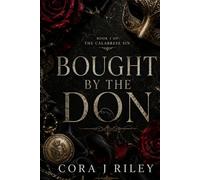 Bought by the Don: A Dark Enemies to Lovers Mafia Romance