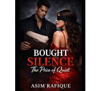 Bought Silence: The Price of Quiet: A Dark Psychological Thriller