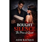 Bought Silence: The Price of Quiet: A Dark Psychological Thriller