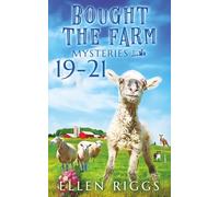 Bought the Farm Mysteries Books 19-21