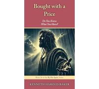 Bought with a Price: Do You Know What You Have?: 26