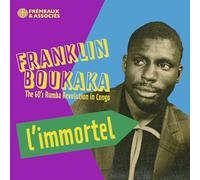 Boukaka,Franklin - L'Immortel-the 60'S Rumba Revolution in Congo