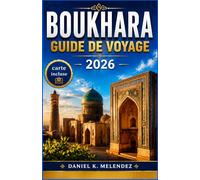 Boukhara Guide de voyage 2026: Là où la Route de la Soie respire encore : un guide pratique de la ville médiévale la mieux préservée d'Asie centrale