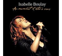 Boulay, Isabelle - Au Moment D'Etre A Vous