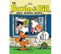 Boule et Bill, T13: Papa, maman, Boule...et moi by Jean Roba (2007-11-20)