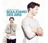BOULEVARD DES AIRS - JE ME DIS QUE TOI AUSSI