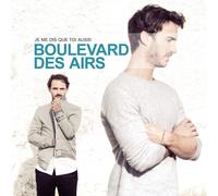boulevard des airs JE ME DIS QUE TOI AUSSI