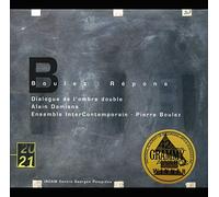 Boulez Pierre( Direttore), Alain Damiens( Clarinetto) - Repons-Dialogue De L'Ombre Double