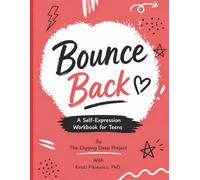 Bounce Back: A Self-Expression Workbook for Teens