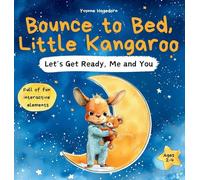Bounce to Bed, Little Kangaroo An Interactive Bedtime Routine Book for Toddlers Ages 2-4 | Help Kids Wind Down Through Calm, Playful Actions: A ... teeth, cuddling, and getting cozy - perf: 1