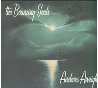 Bouncing Souls - Anchors Aweigh