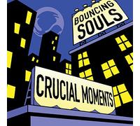 Bouncing Souls - Crucial Moments