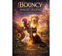 Bouncy and the Magic Legend: The Journey of the Three Brave Ones