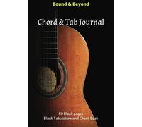 Bound & Beyond Chord and Tab Journal