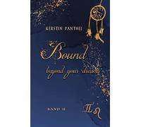 Bound beyond your dreams: 2/4