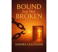Bound But Not Broken