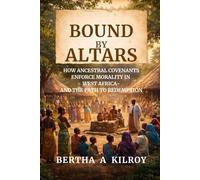 Bound by Altars:: How Ancestral Covenants Enforce Morality in West Africa - And the Path to Redemption