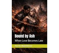 Bound by Ash: When Love Becomes Law