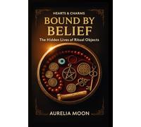 Bound by Belief: The Hidden Lives of Ritual Objects: From Sacred Statues to Everyday Offerings-The Power and Purpose Behind Ritual Tools Across Cultures