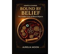Bound by Belief: The Hidden Lives of Ritual Objects: From Sacred Statues to Everyday Offerings-The Power and Purpose Behind Ritual Tools Across Cultures
