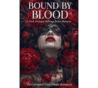 Bound by Blood: A Dark Arranged Marriage Bratva Romance