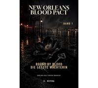 Bound by Blood - Die letzte Wächterin: Die letzte Wächterin