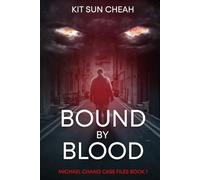 Bound by Blood: Michael Chang Case Files Book 1