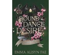 Bound by Dance and Desire: A Dark Fae Morally Gray Fantasy Romance: 1