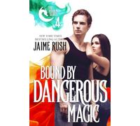 Bound by Dangerous Magic