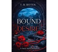 Bound By Desire: A Dark Mafia Obsession Romance
