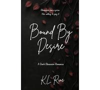 Bound By Desire: A Dark Obsession Romance