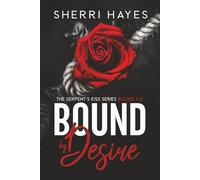 Bound by Desire: Serpent's Kiss Books 1-3