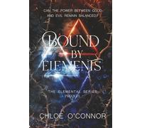 Bound By Elements: The Prequel