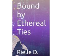 Bound by Ethereal Ties