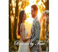 Bound by Fate:: She carried a life to save another-never expecting love to grow from the sacrifice.