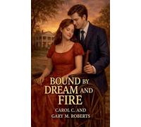 Bound by Fire and Dream: 1