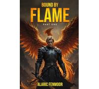 BOUND BY FLAME
