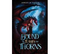 Bound by Flames and Thorns