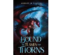 Bound by Flames and Thorns