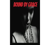 Bound By Grace: Sin Wears Scrubs Too