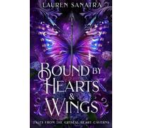 Bound by Hearts & Wings: Tales from the Crystal Heart Caverns