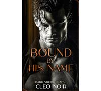 Bound by His Name: Arranged Marriage. Innocent Heroine.