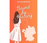Bound by History: A Slow-Burn Military Romance of Love, Secrets, and Second Chances Across Time: 1