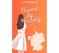 Bound by History: A Slow-Burn Military Romance of Love, Secrets, and Second Chances Across Time