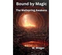 Bound by Magic Book 2 The Wellspring Awakens