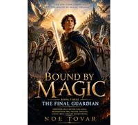 Bound By Magic: The Final Guardian: 3
