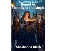 Bound by Moonlight and Magic: 1