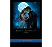 Bound By Moonlight and Mischief